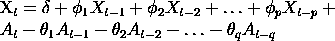 X(t) = delt + phi1*X(t-1) + phi2*X(t-2) + ... + phip*X(t-p) +
 A(t) - theta*A(t-1) - theta2*A(t-2) - ... - thetaq*A(t-q)