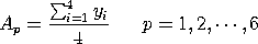 A(p) = SOMA[i=1 to 4][y(i)]/4    p = 1, 2, ...., 6